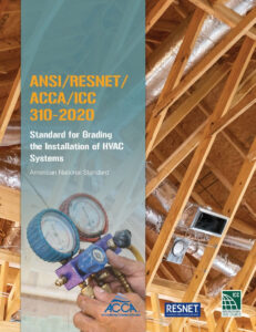ANSI/RESNET/ACCA/ICC 310-2020 Standard for Grading the Installation of HVAC Systems